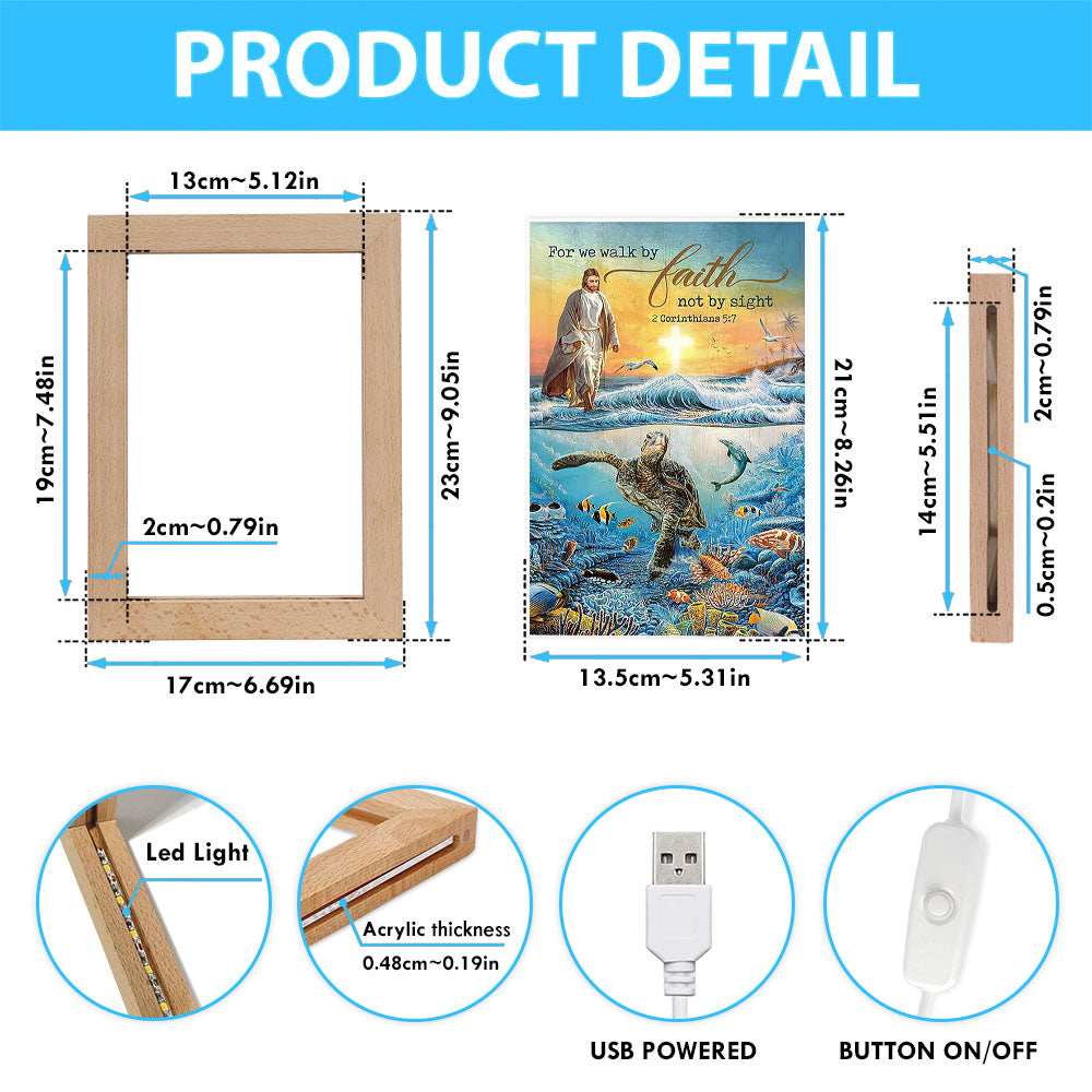 Jesus Walking On Water Frame Lamp - For We Walk By Faith Ocean Turtle Art Frame Lamp - Jesus Portrait Frame Lamp Prints - Christian Art