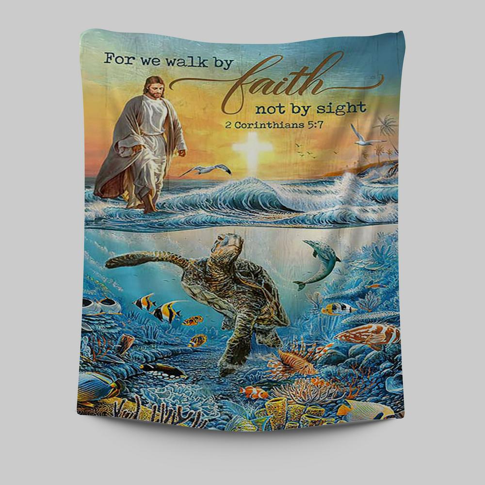 Jesus Walking On Water Tapestry - For We Walk By Faith Ocean Turtle Wall Art Tapestry - Jesus Portrait Tapestry Prints - Christian Wall Art