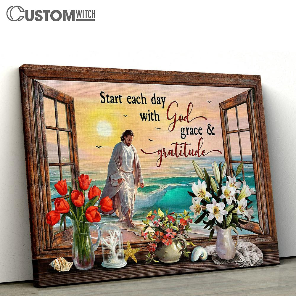 Jesus Walks Start Each Day With God Grace & Gratitude Canvas Wall Art - Bible Verse Canvas - Religious Prints