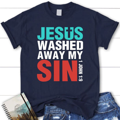 Jesus Washed Away My Sin 1 John 19 Bible Verse T Shirt, Womens Christian T Shirt, Blessed T Shirt, Bible T shirt, T shirt Women
