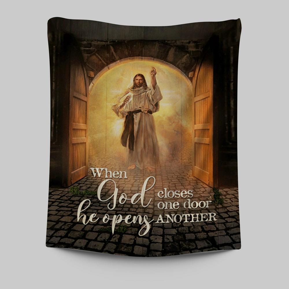 Jesus When God Closes One Door Tapestry Wall Art - Christian Tapestries Prints - Bible Verse Tapestry Art