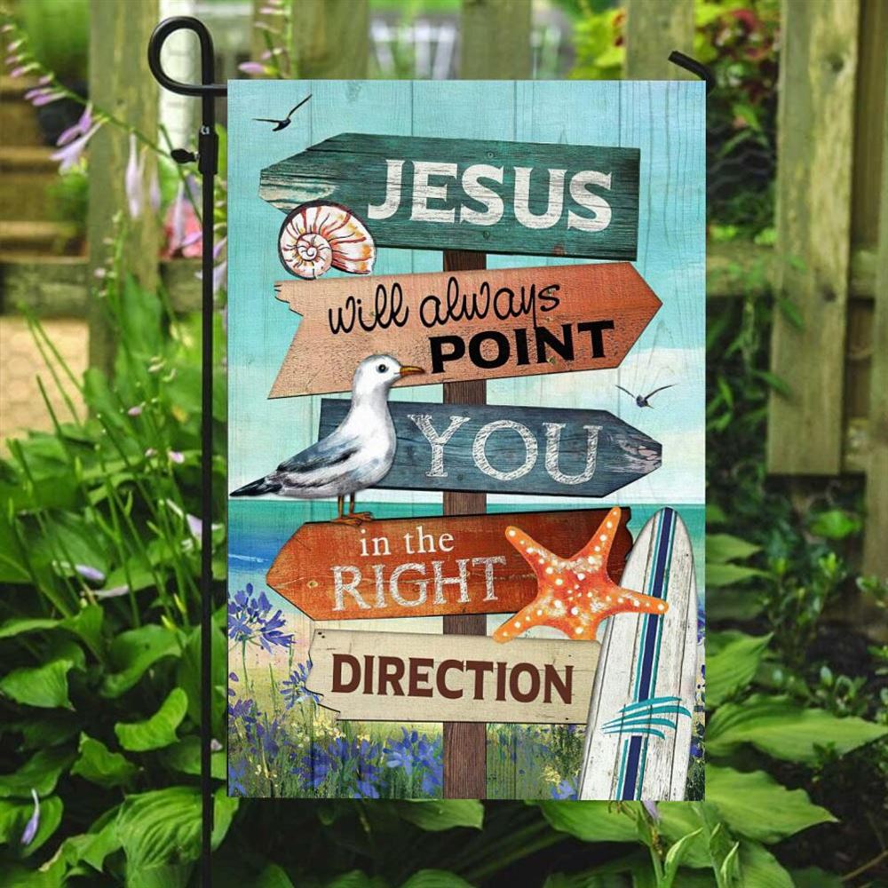 Jesus Will Always Point You In The Right, Garden Flag, Christian Flag, Scripture Flag, Garden Banner