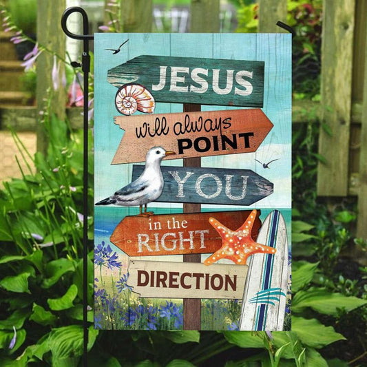 Jesus Will Always Point You In The Right, Garden Flag, Christian Flag, Scripture Flag, Garden Banner