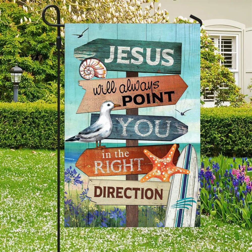 Jesus Will Always Point You In The Right, Garden Flag, Christian Flag, Scripture Flag, Garden Banner