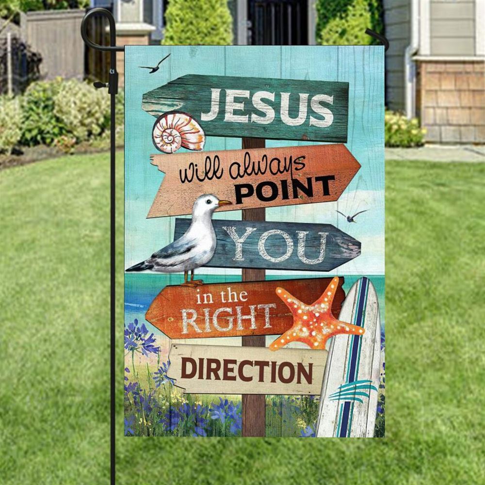 Jesus Will Always Point You In The Right, Garden Flag, Christian Flag, Scripture Flag, Garden Banner
