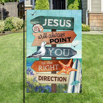 Jesus Will Always Point You In The Right, Garden Flag, Christian Flag, Scripture Flag, Garden Banner