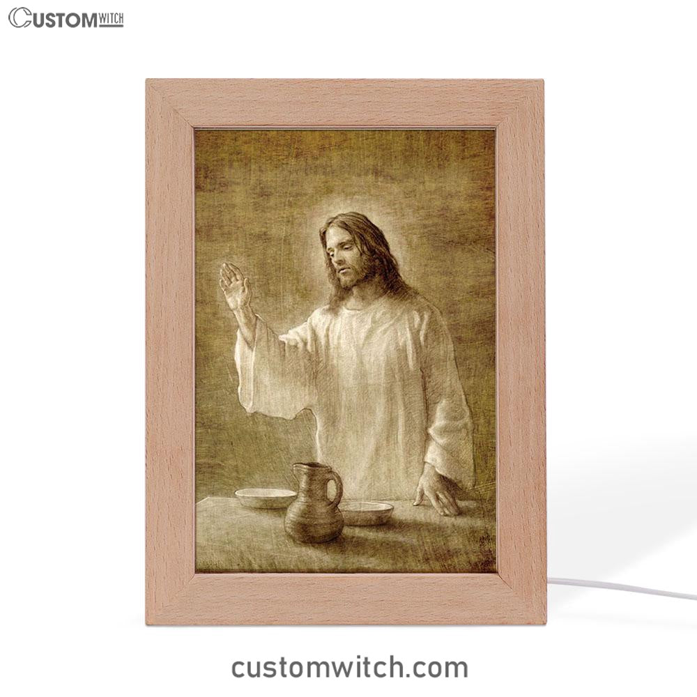 Jesus With His Hand Up Painting - In Remembrance Frame Lamp Pictures - Christian Art - Jesus Frame Lamp Art