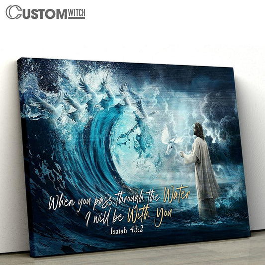 Jesus calms the storm canvas - When you pass through the water Canvas Wall Art - Bible Verse Canvas - Religious Prints