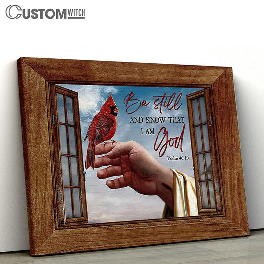 Jesus's Hand Cardinal Be Still And Know That I Am God Wall Art Canvas - Christian Wall Art - Religious Art