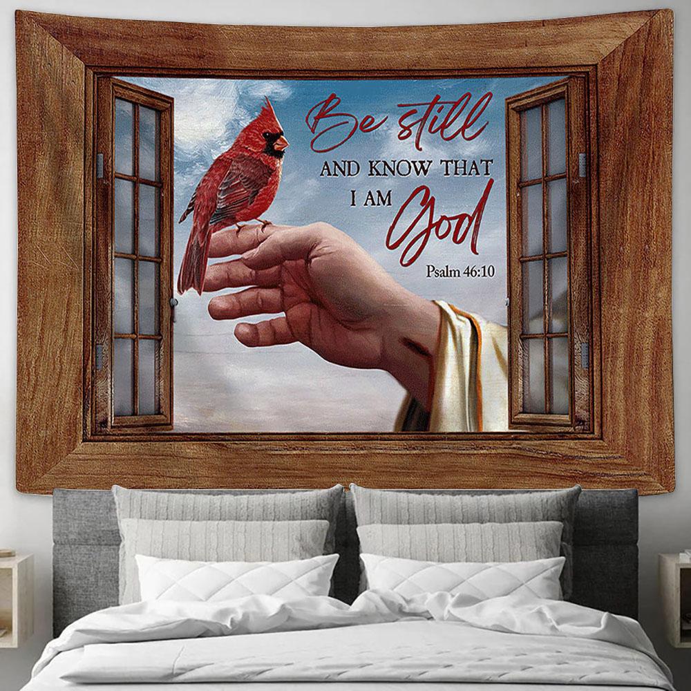 Jesus's Hand Cardinal Be Still And Know That I Am God Wall Art Tapestry - Christian Wall Art - Religious Art