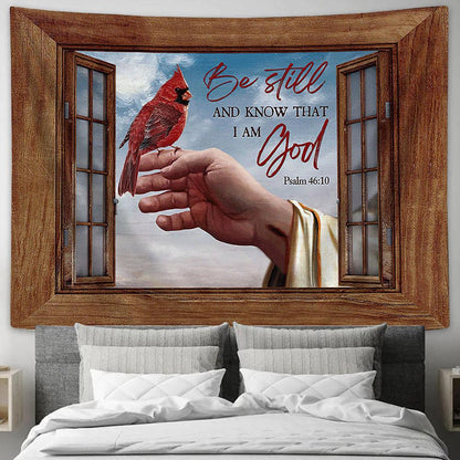 Jesus's Hand Cardinal Be Still And Know That I Am God Wall Art Tapestry - Christian Wall Art - Religious Art