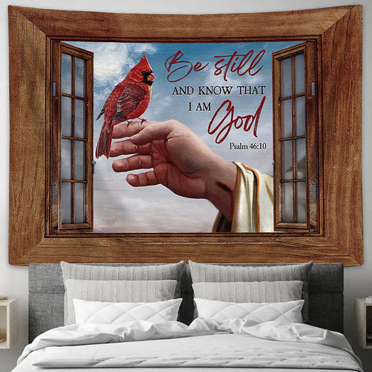 Jesus's Hand Cardinal Be Still And Know That I Am God Wall Art Tapestry - Christian Wall Art - Religious Art