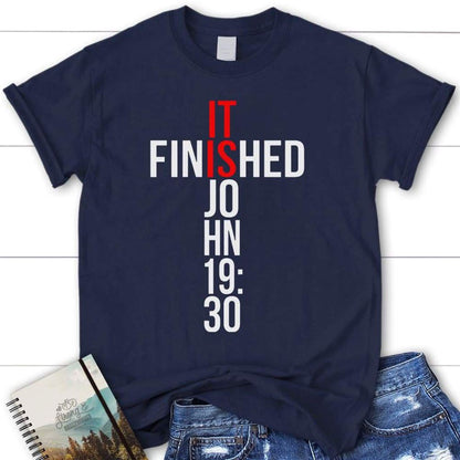John 1930 It Finished Bible Verse T Shirt, Womens Christian T Shirt, Blessed T Shirt, Bible T shirt, T shirt Women