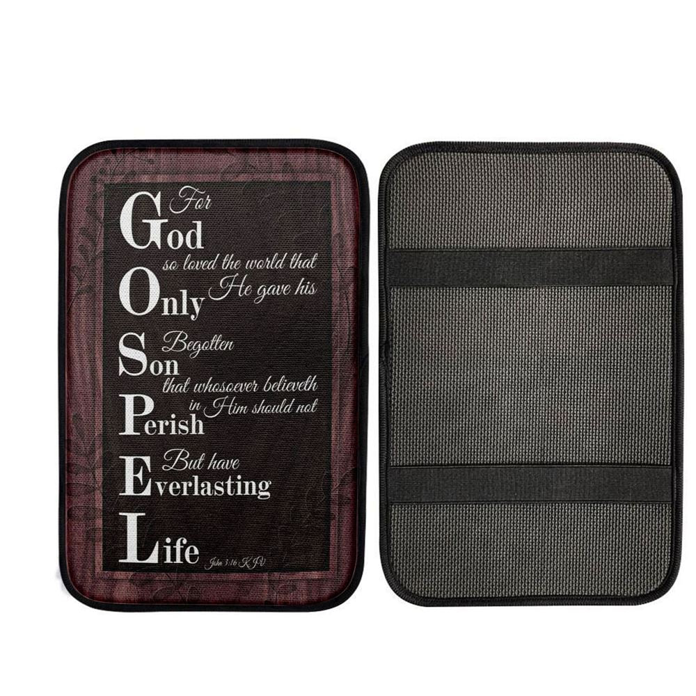 John 316 Kjv For God So Loved The World Scripture Car Center Console Cover, God Car Armrest Accessories