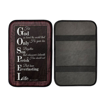 John 316 Kjv For God So Loved The World Scripture Car Center Console Cover, God Car Armrest Accessories