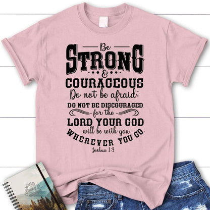 Joshua 19 Shirt Be Strong And Courageous Christian T Shirt, Blessed T Shirt, Bible T shirt, T shirt Women