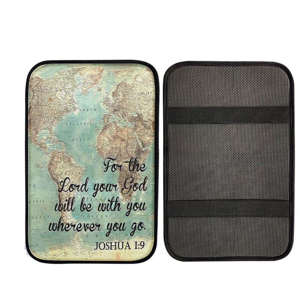 Joshua 1 9 The Lord Will Be With You Wherever You Go Car Center Console Cover, God Car Armrest Accessories