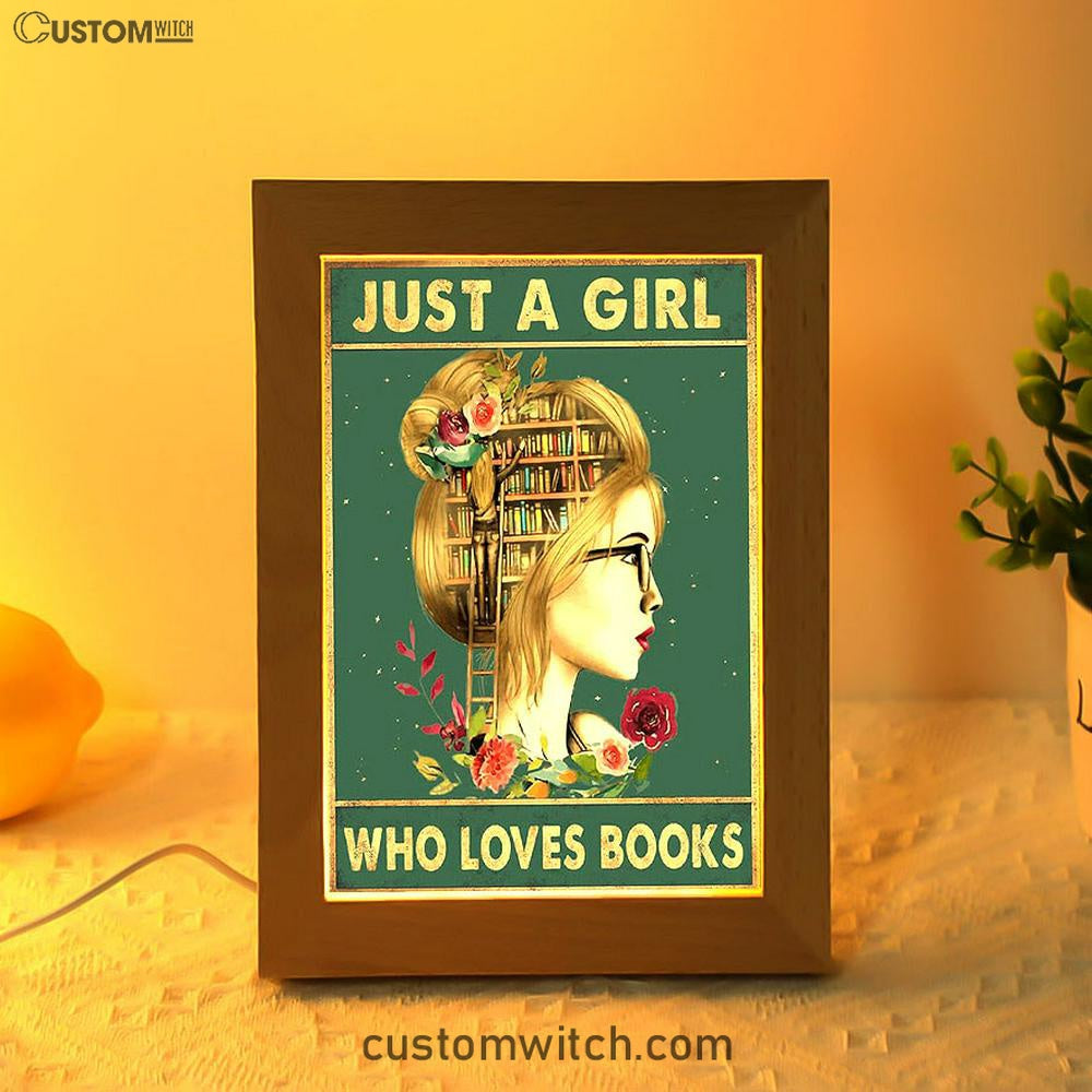 Just A Girl Who Loves Books Frame Lamp Art