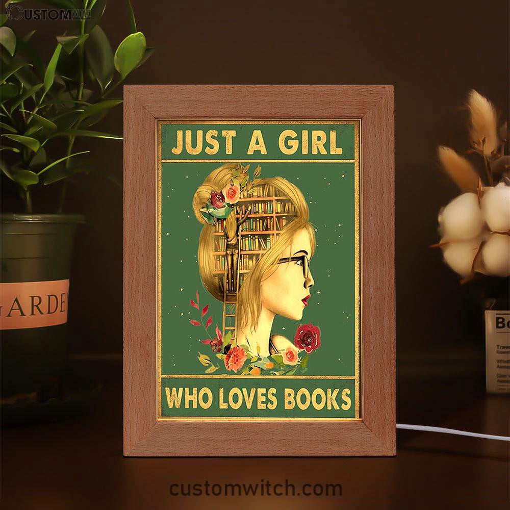 Just A Girl Who Loves Books Frame Lamp Art