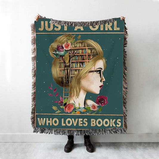 Just A Girl Who Loves Books Woven Throw Blanket