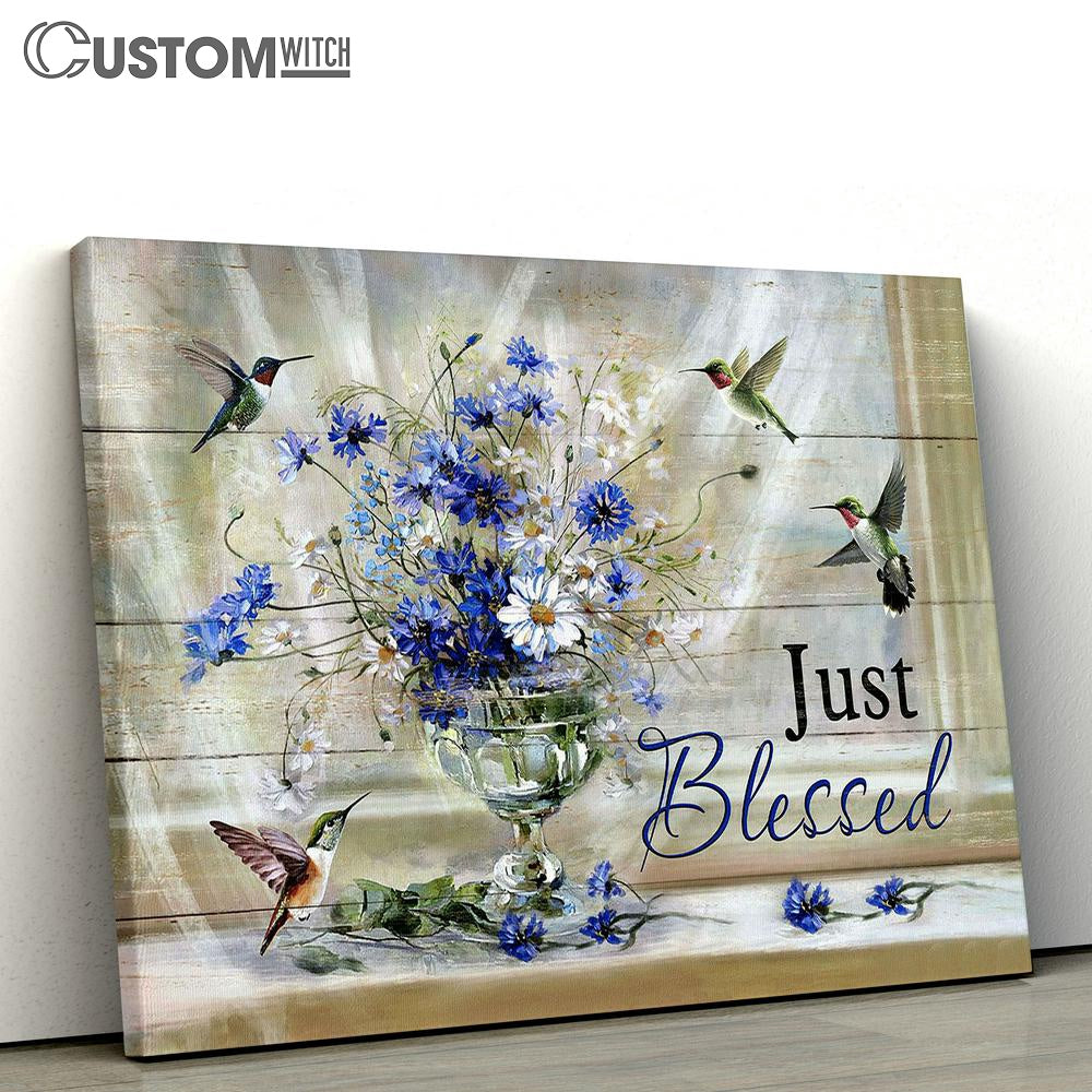 Just Blessed Daisy Flower Hummingbirds Canvas Wall Art - Bible Verse Canvas - Religious Prints