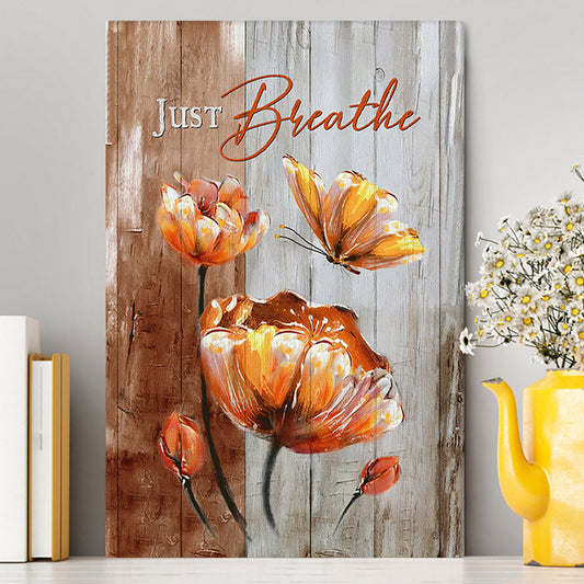 Just Breathe Anemone Flower Butterfly Canvas Wall Art - Christian Canvas Prints - Bible Verse Canvas Art