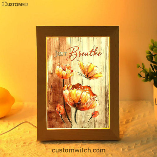 Just Breathe Anemone Flower Butterfly Frame Lamp Art - Christian Night Light - Bible Verse Wooden Lamp