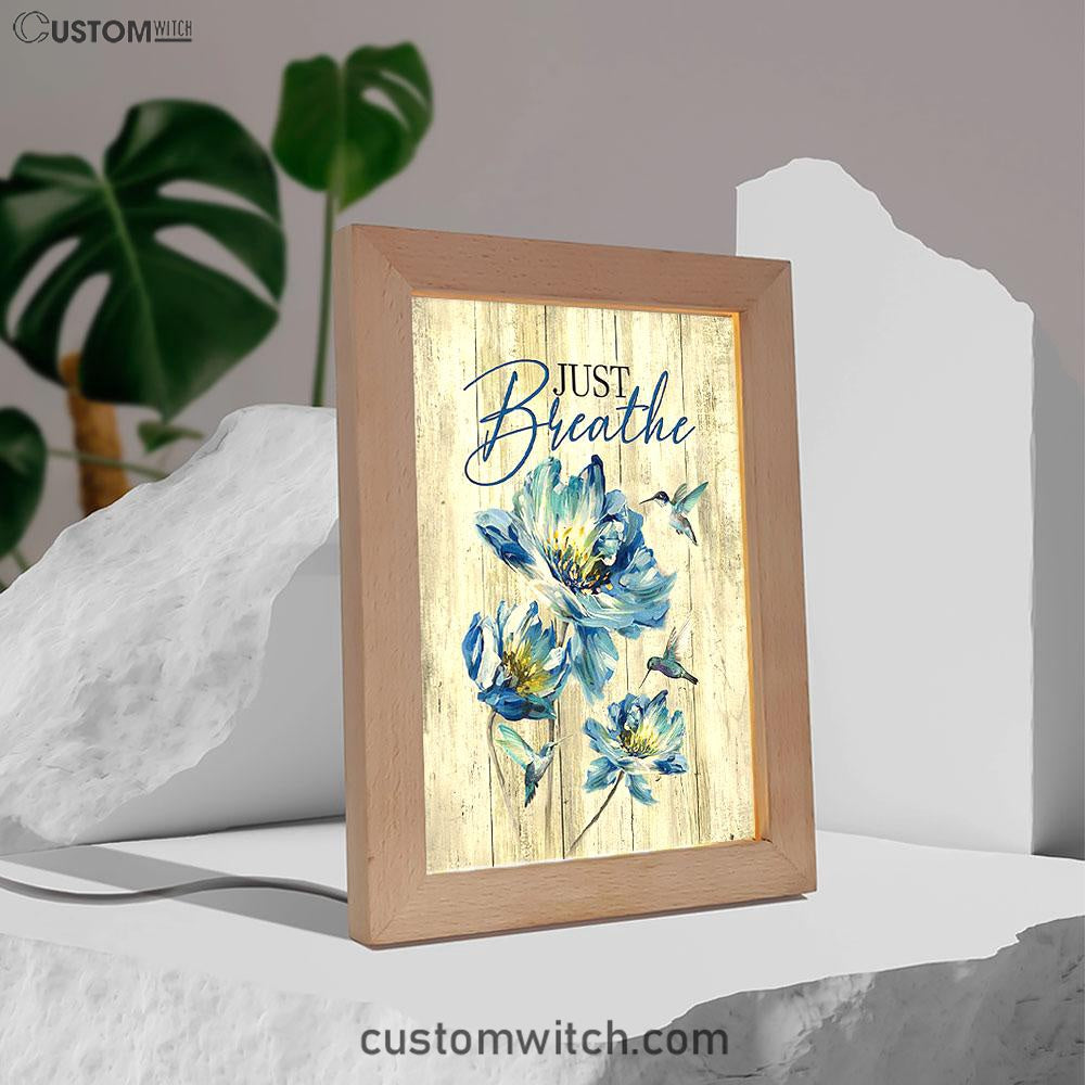 Just Breathe Blue Chrysanthemum Flower Hummingbird Frame Lamp Art - Bible Verse Wooden Lamp - Inspirational Art - Christian Home Decor