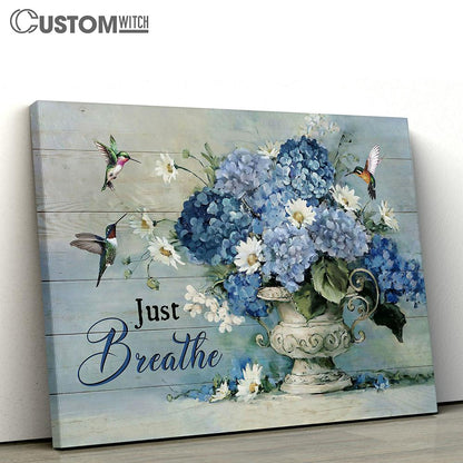 Just Breathe Blue Hydrangea Daisy Flower Green Hummingbirds Canvas Wall Art - Bible Verse Canvas - Religious Prints