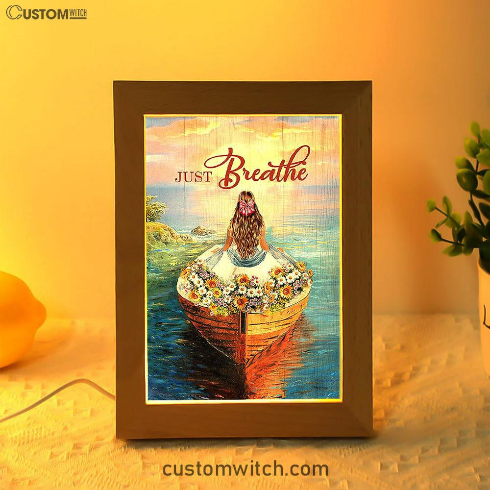 Just Breathe Boat Flower Elegant Girl Sunset Frame Lamp Art - Christian Night Light - Bible Verse Wooden Lamp