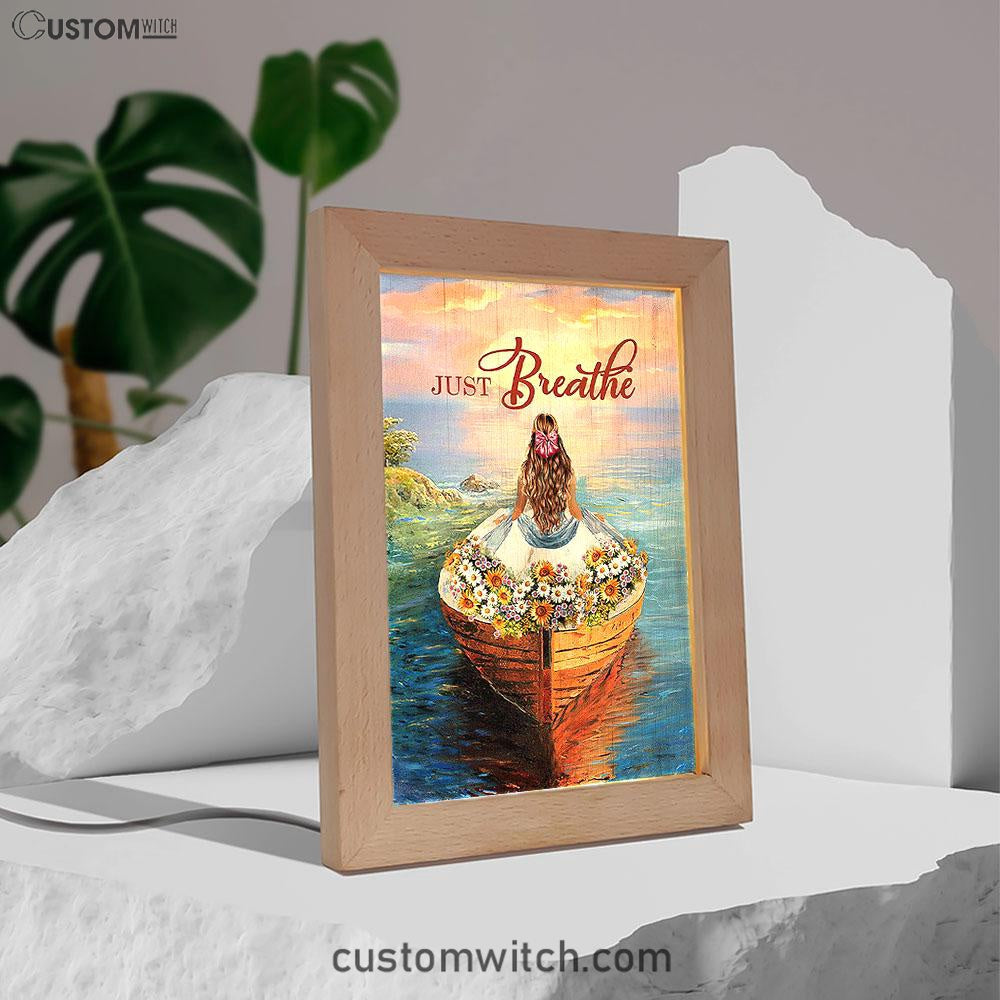 Just Breathe Boat Flower Elegant Girl Sunset Frame Lamp Art - Christian Night Light - Bible Verse Wooden Lamp