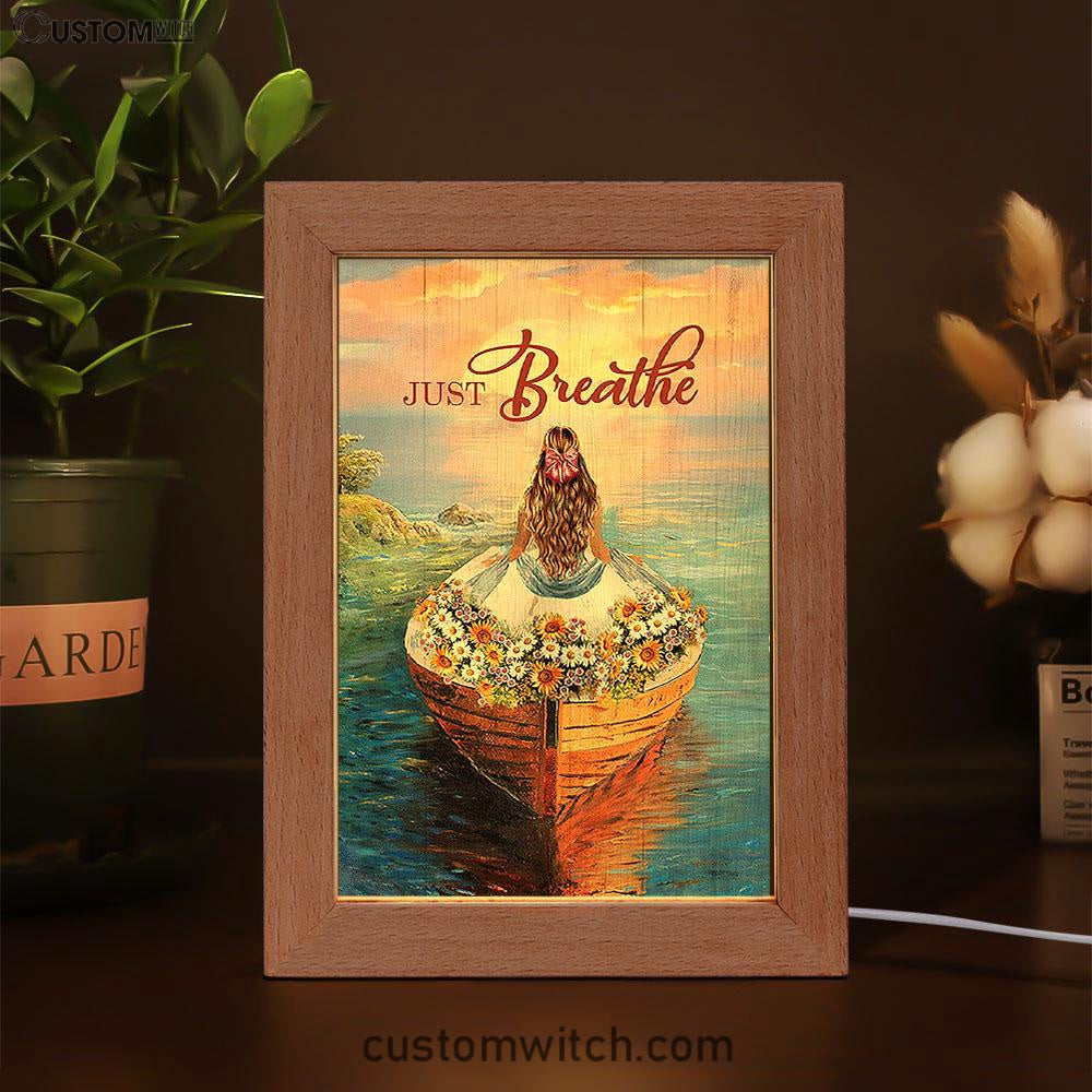 Just Breathe Boat Flower Elegant Girl Sunset Frame Lamp Art - Christian Night Light - Bible Verse Wooden Lamp