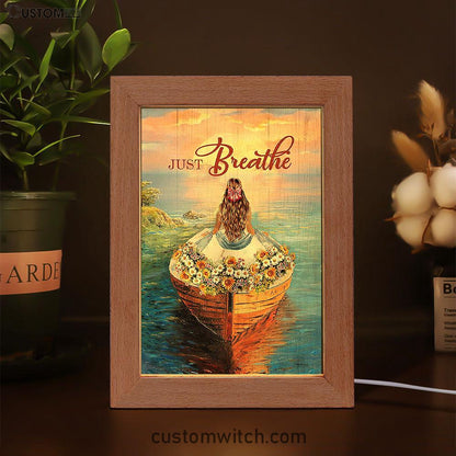 Just Breathe Boat Flower Elegant Girl Sunset Frame Lamp Art - Christian Night Light - Bible Verse Wooden Lamp
