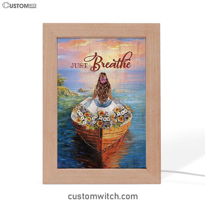 Just Breathe Boat Flower Elegant Girl Sunset Frame Lamp Art - Christian Night Light - Bible Verse Wooden Lamp