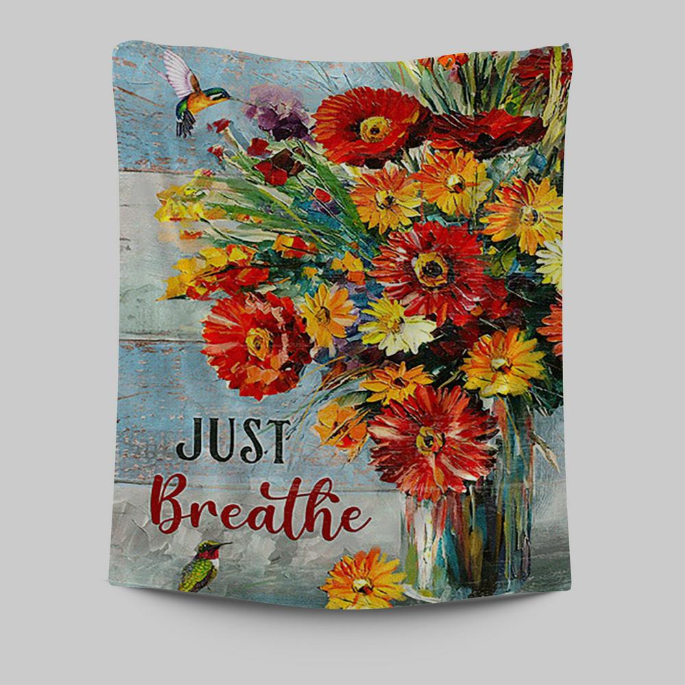 Just Breathe Brilliant Flower Hummingbird Tapestry - Christian Wall Art - Religious Home Decor