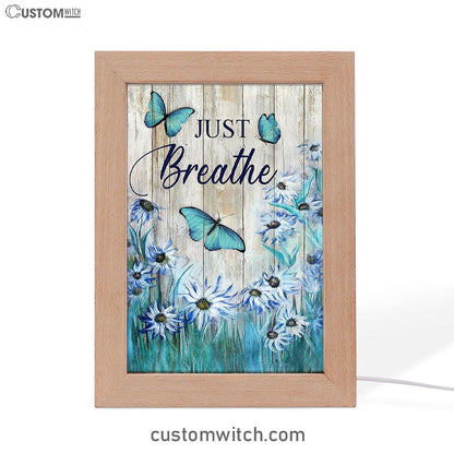 Just Breathe Butterfly Blue Flower Garden Frame Lamp Art - Christian Art - Bible Verse Art - Religious Home Decor