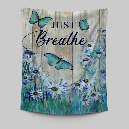 Just Breathe Butterfly Blue Flower Garden Tapestry Art - Christian Art - Bible Verse Wall Art - Religious Home Decor