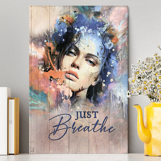 Just Breathe Canvas Wall Art - Bible Verse Canvas Art - Inspirational Art - Christian Home Decor