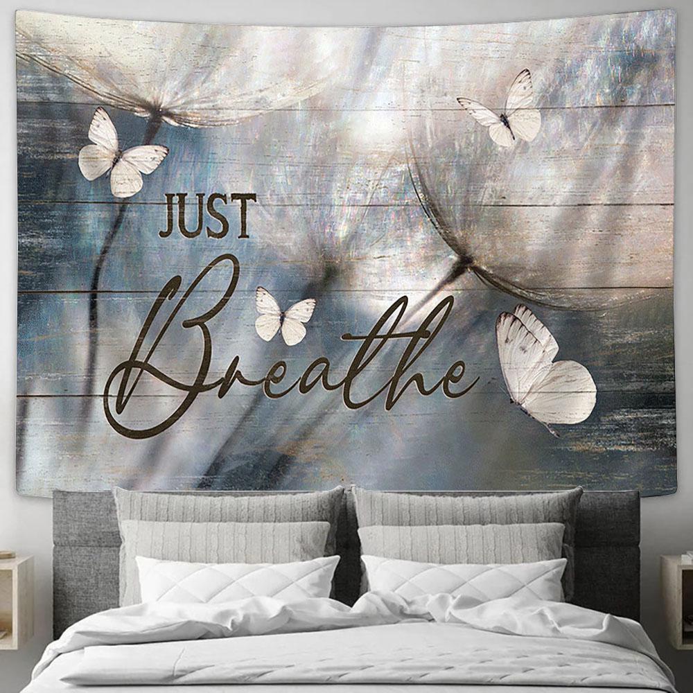 Just Breathe Dandelion , White Butterfly Tapestry Wall Art - Bible Verse Tapestry - Religious Tapestry Wall Hanging