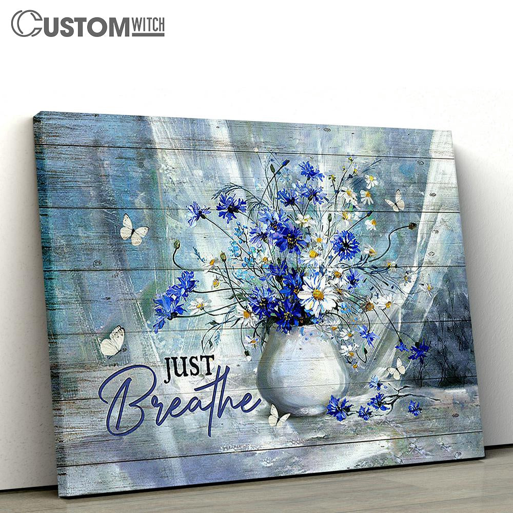 Just Breathe Flower Daisy Vase Canvas Art - Bible Verse Wall Art - Wall Decor Christian