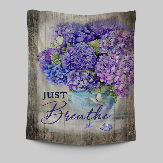 Just Breathe Hydrangea Purple Flower Wall Art Tapestry - Bible Verse Tapestry Art - Christian Wall Art Home Decor