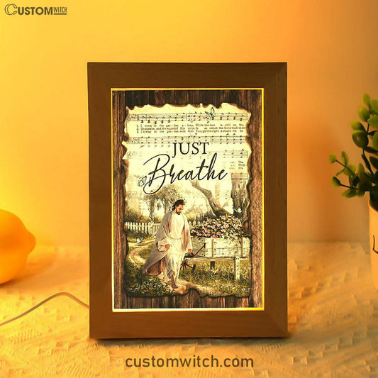 Just Breathe Music Sheet Walking With Jesus Pretty Flower Garden Frame Lamp Art - Christian Night Light - Bible Verse Wooden Lamp