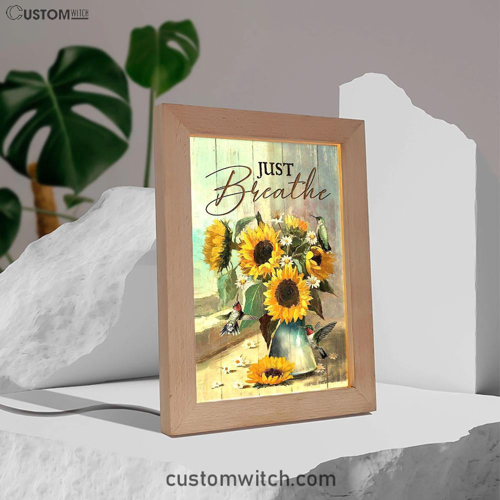 Just Breathe Sunflower Vase Hummingbird Frame Lamp Art - Christian Art - Bible Verse Art - Religious Home Decor