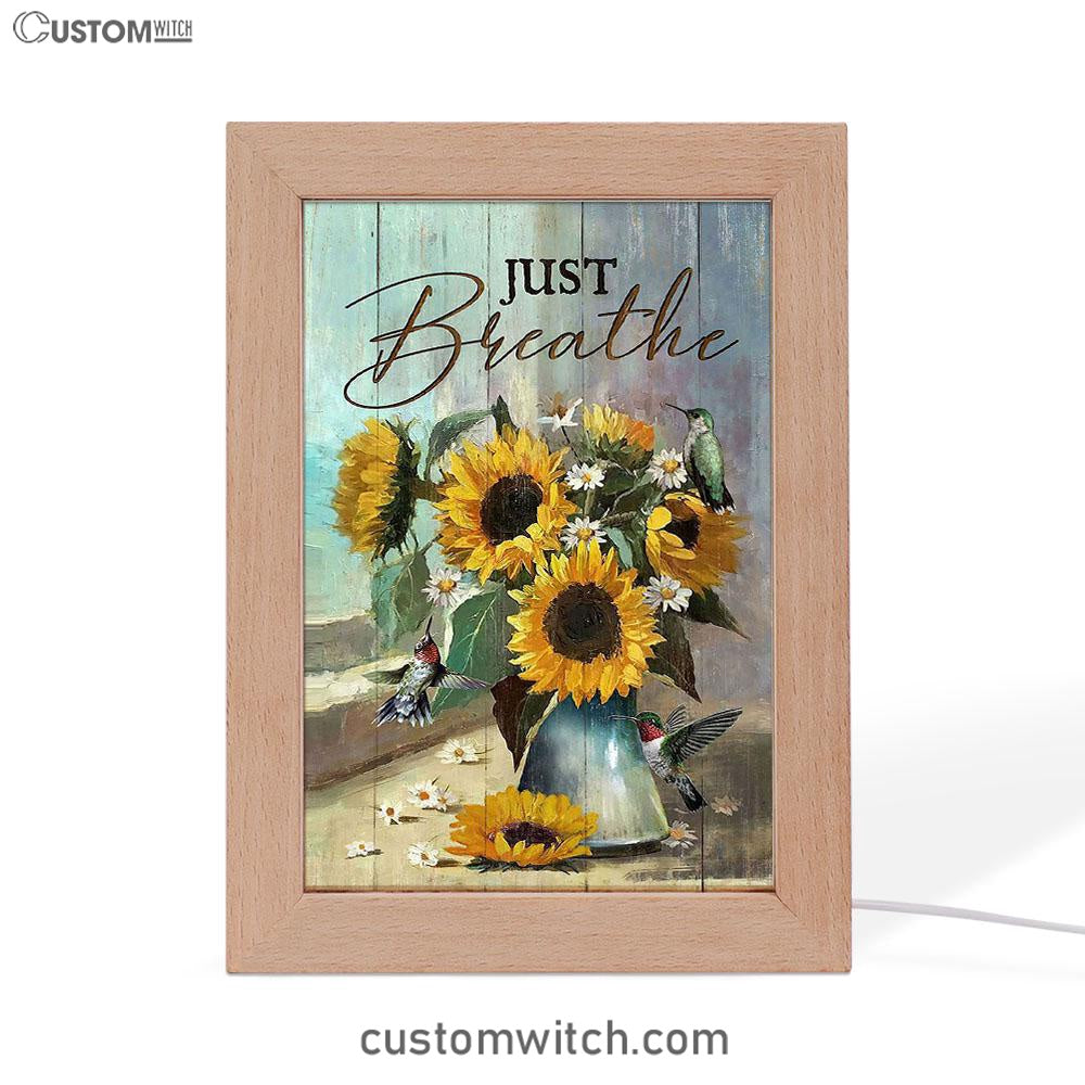 Just Breathe Sunflower Vase Hummingbird Frame Lamp Art - Christian Art - Bible Verse Art - Religious Home Decor