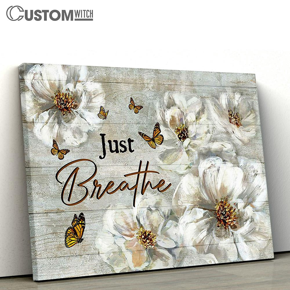 Just Breathe White Flower Yellow Butterfly Canvas Art - Bible Verse Wall Art - Wall Decor Christian