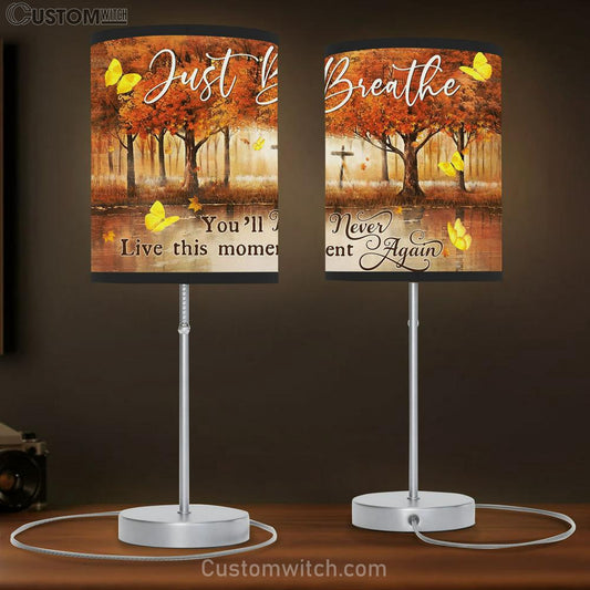 Just Breathe You Will Never Live This Moment Again Fall Butterfly Cross Large Table Lamb - Religious Table Lamb Art