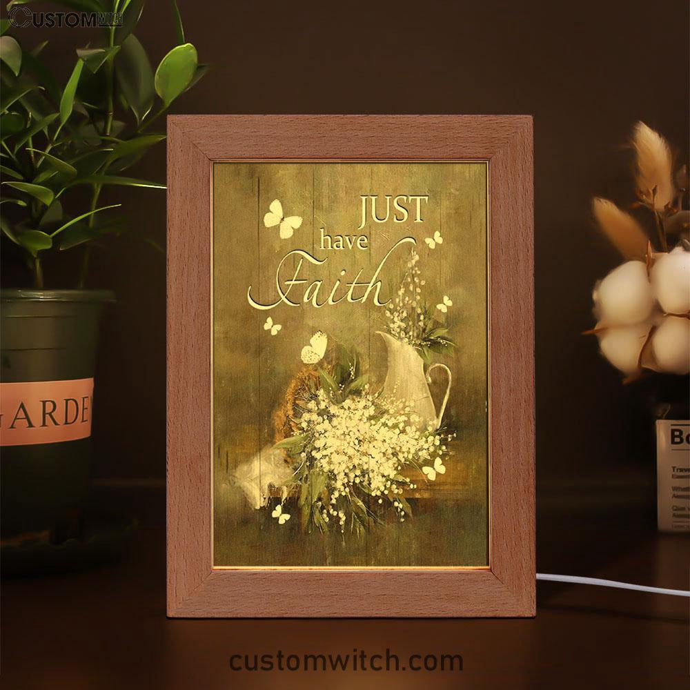 Just Have Faith Baby Flower Frame Lamp Prints - Christian Decor - Bible Verse Wooden Lamp
