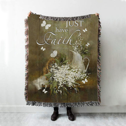 Just Have Faith Baby Flower Woven Blanket Prints - Christian Boho Blanket - Bible Verse Woven Blanket Art