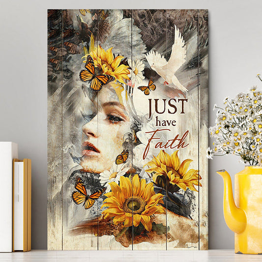 Just Have Faith Beautiful Girl Sunflower Canvas Wall Art - Christian Canvas Prints - Bible Verse Canvas Art