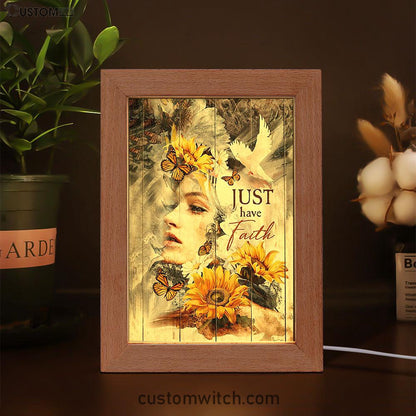 Just Have Faith Beautiful Girl Sunflower Frame Lamp Art - Christian Night Light - Bible Verse Wooden Lamp